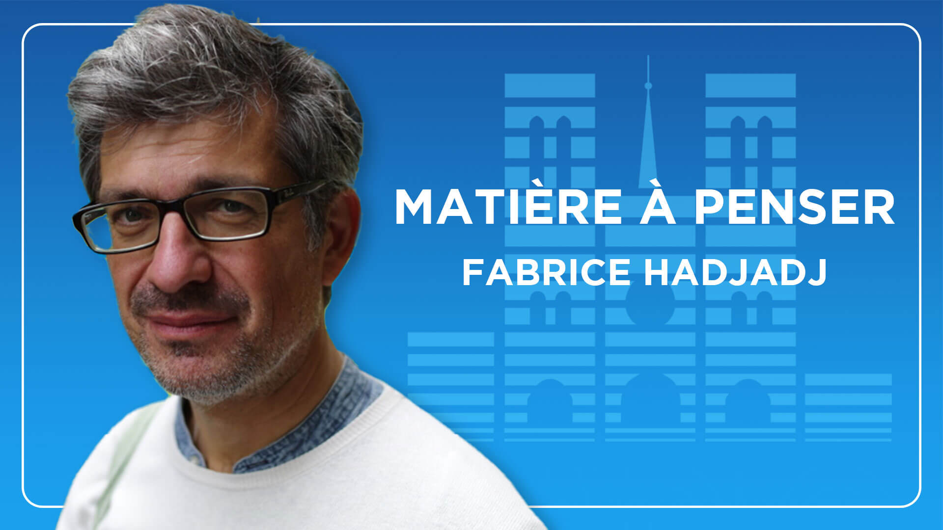 Matière à penser en direct ou podcast Radio Notre Dame